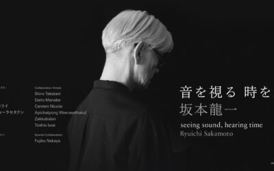 坂本龍一 | 音を視る 時を聴く